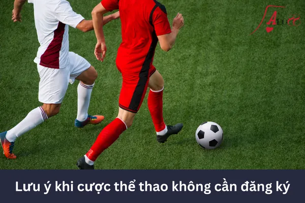Cược thể thao không cần đăng ký