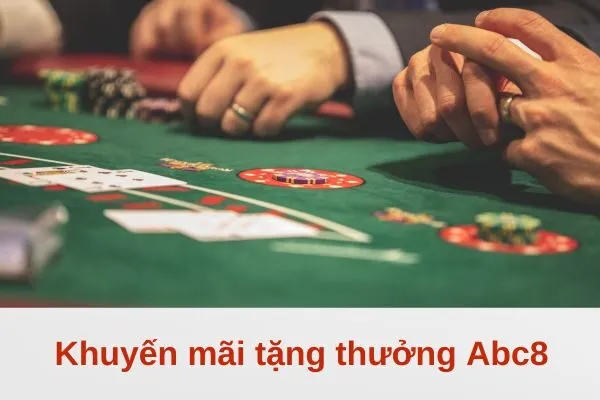 Khuyến mãi tặng thưởng Abc8