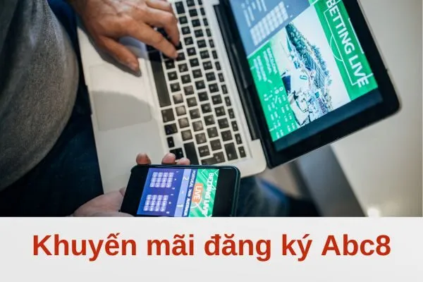 Nhận thưởng khuyến mãi Abc8