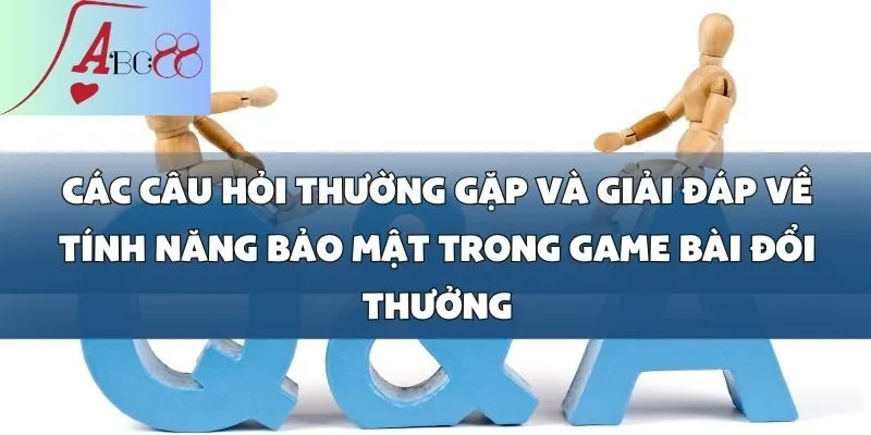 Tính năng bảo mật trong game bài đổi thưởng - Bảo vệ quyền lợi người chơi!