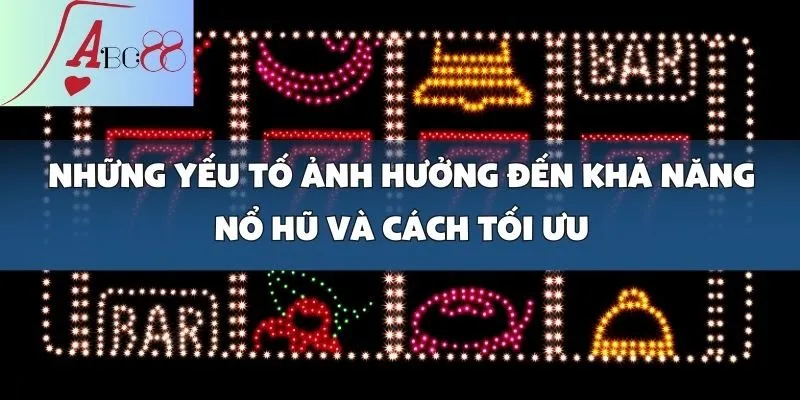 Cách quay nổ hũ dễ trúng_ Bí mật từ các cao thủ abc8